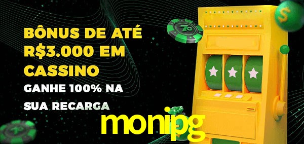 monipg melhor bônus de depósito